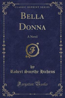 Bella Donna(English, Paperback, Hichens Robert Smythe)