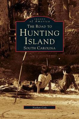 Road to Hunting Island, South Carolina(English, Hardcover, Cole Nathan)