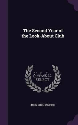 The Second Year of the Look-About Club(English, Hardcover, Bamford Mary Ellen)