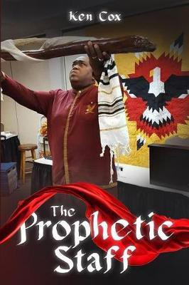 The Prophetic Staff(English, Paperback, Cox Ken)