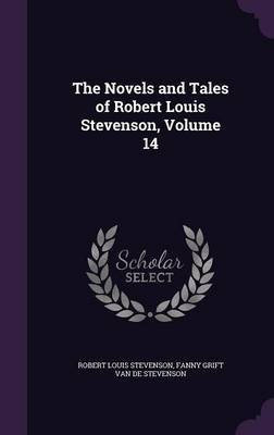 The Novels and Tales of Robert Louis Stevenson, Volume 14(English, Hardcover, Stevenson Robert Louis)