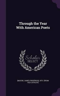 Through the Year With American Poets(English, Hardcover, unknown)