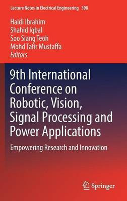 9th International Conference on Robotic, Vision, Signal Processing and Power Applications(English, Hardcover, unknown)