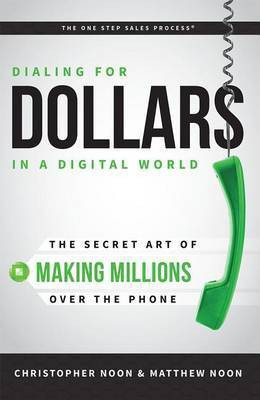 Dialing For Dollars In A Digital World(English, Paperback, Noon Christopher)