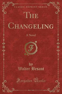 The Changeling(English, Paperback, Besant Walter)