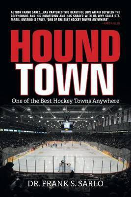 Hound Town(English, Paperback, Sarlo Dr Frank S)