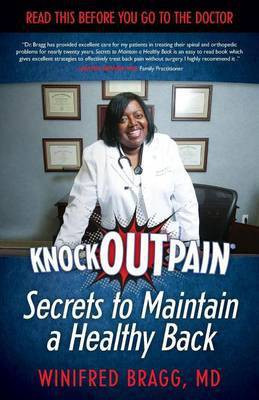 KnockOutPain(R) Secrets to Maintain a Healthy Back(English, Paperback, Bragg Winifred)