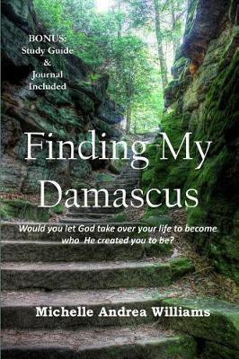 Finding My Damascus(English, Paperback, Williams Michelle Andrea)