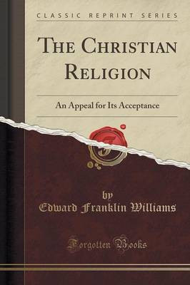 The Christian Religion(English, Paperback, Williams Edward Franklin)