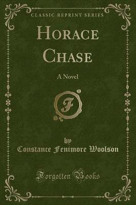 Horace Chase(English, Paperback, Woolson Constance Fenimore)