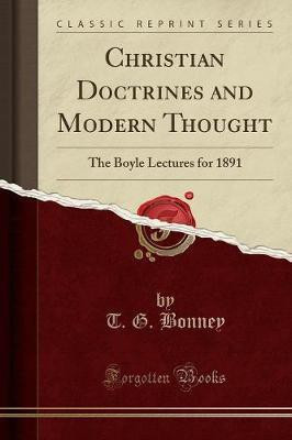 Christian Doctrines and Modern Thought(English, Paperback, Bonney T. G.)