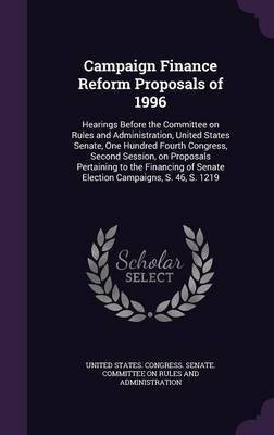 Campaign Finance Reform Proposals of 1996(English, Hardcover, unknown)