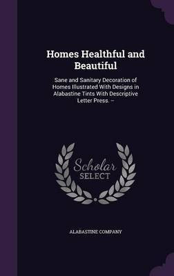 Homes Healthful and Beautiful(English, Hardcover, unknown)