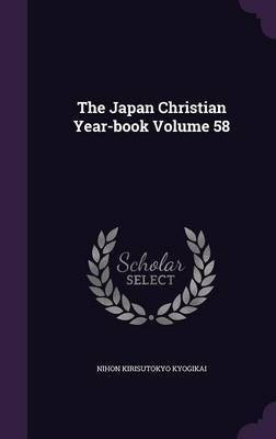 The Japan Christian Year-book Volume 58(English, Hardcover, Kyogikai Nihon Kirisutokyo)