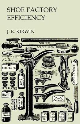 Shoe Factory Efficiency(English, Paperback, Kirwin J E)