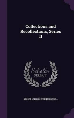 Collections and Recollections, Series II(English, Hardcover, Russell George William Erskine)