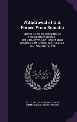Withdrawal of U.S. Forces From Somalia(English, Hardcover, unknown)