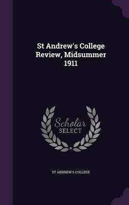 St Andrew's College Review, Midsummer 1911(English, Hardcover, unknown)