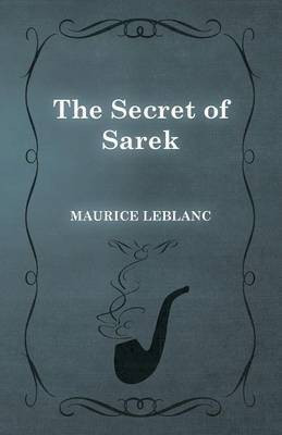 The Secret of Sarek(English, Paperback, LeBlanc Maurice)