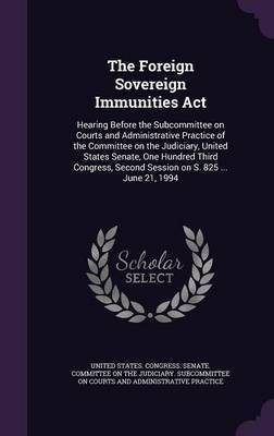 The Foreign Sovereign Immunities Act(English, Hardcover, unknown)