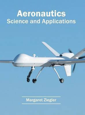 Aeronautics: Science and Applications(English, Hardcover, unknown)