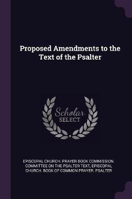 Proposed Amendments to the Text of the Psalter(English, Paperback, unknown)