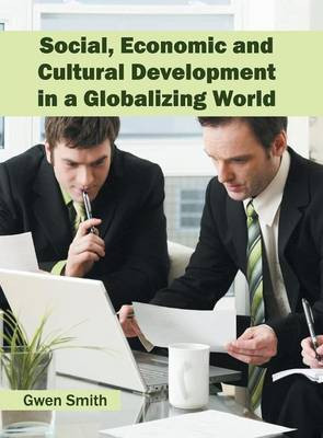 Social, Economic and Cultural Development in a Globalizing World(English, Hardcover, unknown)