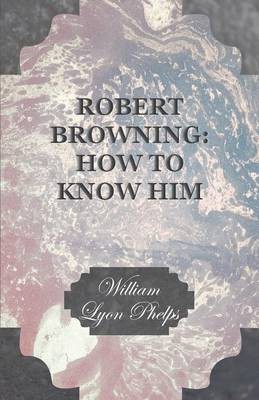 Robert Browning(English, Paperback, Phelps William Lyon)