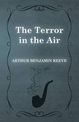 The Terror in the Air(English, Paperback, Reeve Arthur Benjamin)