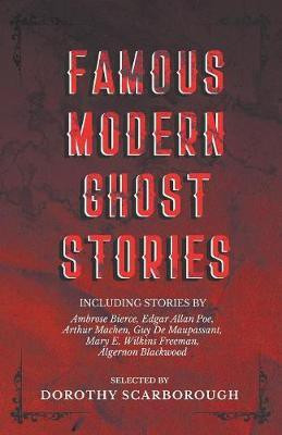 Famous Modern Ghost Stories - Selected with an Introduction(English, Paperback, unknown)
