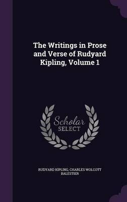 The Writings in Prose and Verse of Rudyard Kipling, Volume 1(English, Hardcover, Kipling Rudyard)