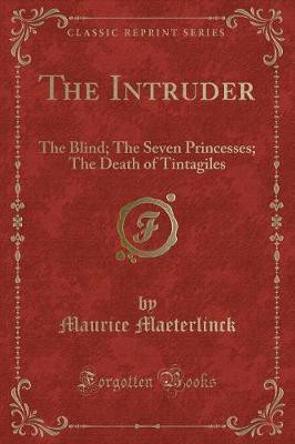 The Intruder(English, Paperback, Maeterlinck Maurice)