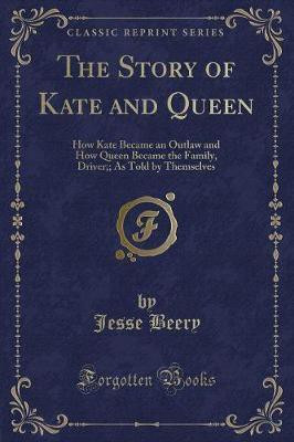 The Story of Kate and Queen(English, Paperback, Beery Jesse)