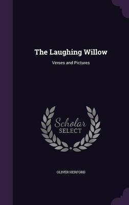 The Laughing Willow(English, Hardcover, Herford Oliver)