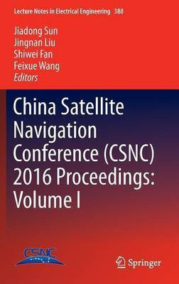 China Satellite Navigation Conference (CSNC) 2016 Proceedings: Volume I(English, Hardcover, unknown)