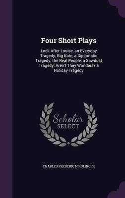 Four Short Plays(English, Hardcover, Nirdlinger Charles Frederic)
