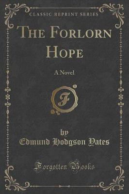The Forlorn Hope(English, Paperback, Yates Edmund Hodgson)