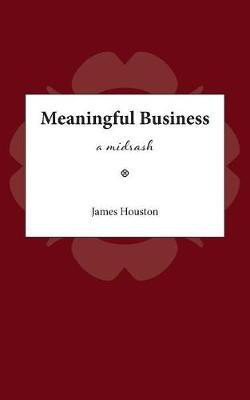 Meaningful Business(English, Paperback, Houston James M)