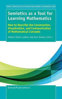 Semiotics as a Tool for Learning Mathematics(English, Hardcover, unknown)
