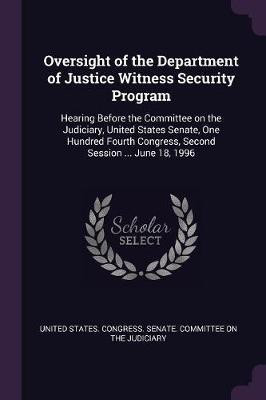 Oversight of the Department of Justice Witness Security Program(English, Paperback, unknown)