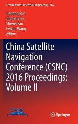China Satellite Navigation Conference (CSNC) 2016 Proceedings: Volume II(English, Hardcover, unknown)
