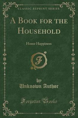 A Book for the Household(English, Paperback, Author Unknown)