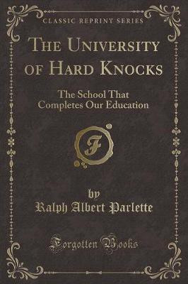 The University of Hard Knocks(English, Paperback, Parlette Ralph Albert)