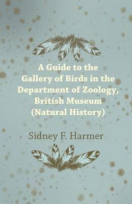 Guide to the Gallery of Birds in the Department of Zoology, British Museum (Natural History).(English, Paperback, Harmer Sidney F)