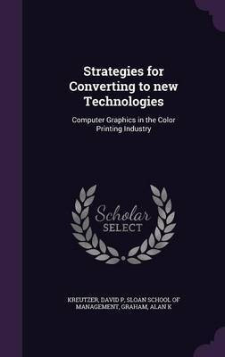 Strategies for Converting to new Technologies(English, Hardcover, Kreutzer David P)