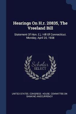 Hearings On H.r. 20835, The Vreeland Bill(English, Paperback, unknown)
