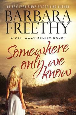 Somewhere Only We Know(English, Hardcover, Freethy Barbara)