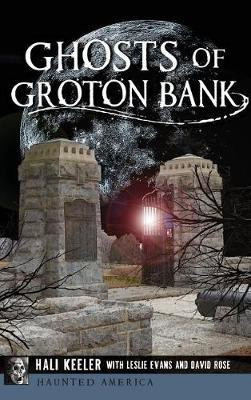 Ghosts of Groton Bank(English, Hardcover, Keeler Hali)
