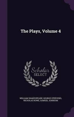 The Plays, Volume 4(English, Hardcover, Shakespeare William)