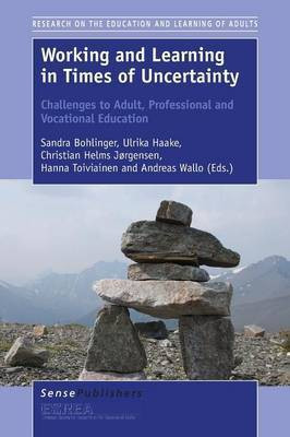 Working and Learning in Times of Uncertainty: Challenges to Adult, Professional and Vocational Education(English, Paperback, unknown)